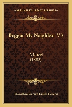 Paperback Beggar My Neighbor V3: A Novel (1882) Book