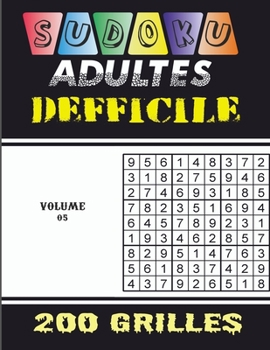 Sudoku Adultes Defficile 200 Grilles volume 05: Sudoku difficile 200 grilles avec solutions: Livre Sudoku pour Adultes, Entraîne la Mémoire et la ... 21.59 x 27.94 cm, 103 pages (French Edition)