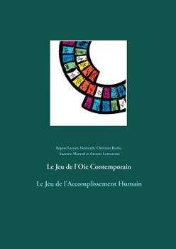 Paperback Le Jeu de l'Oie Contemporain: Le Jeu de l'Accomplissement Humain [French] Book