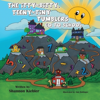 Paperback The Itty-Bitty, Teeny-Tiny Tumblers Go to School Book