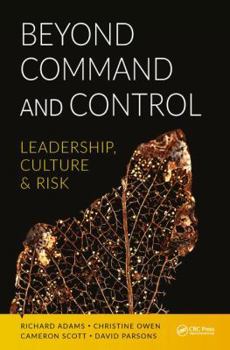 Paperback Beyond Command and Control: Leadership, Culture and Risk Book