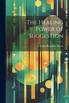 Paperback The Healing Power of Suggestion Book
