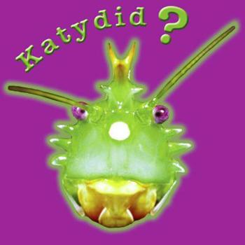 Board book Katydid? Katy Didn't! Book