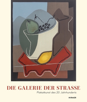 Hardcover Die Galerie Der Straße: Plakatkunst Des 20. Jahrhunderts [German] Book