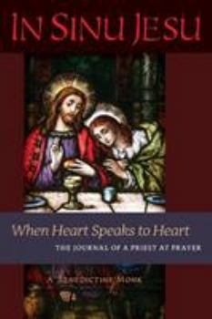 Paperback In Sinu Jesu: When Heart Speaks to Heart-The Journal of a Priest at Prayer Book