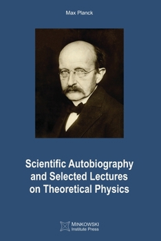 Paperback Scientific Autobiography and Selected Lectures on Theoretical Physics Book