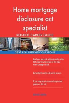 Home mortgage disclosure act specialist RED-HOT Career; 2532 REAL Interview Ques