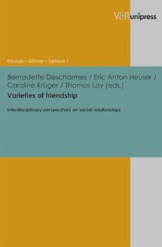 Hardcover Varieties of Friendship: Interdisciplinary Perspectives on Social Relationships Book