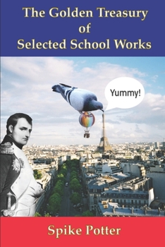Paperback The Golden Treasury of Selected School Works Book