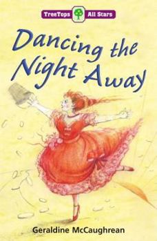 Oxford Reading Tree: TreeTops More All Stars: Dancing the Night Away (Oxford Reading Tree)