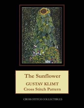 Paperback The Sunflower: Gustav Klimt cross stitch pattern [Large Print] Book