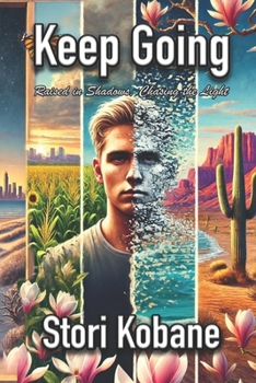Paperback Keep Going: Raised in Shadows, Chasing the Light Book