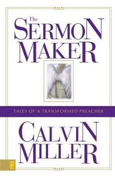 Paperback The Sermon Maker: Tales of a Transformed Preacher Book