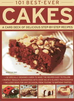 Cards 101 Best-Ever Cakes: A Card Deck of Delicious Step-By-Step Recipes Book