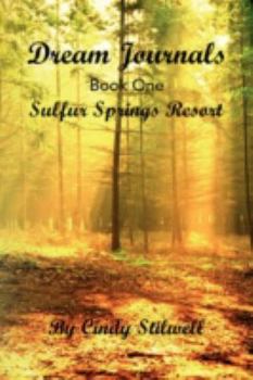 Paperback Dream Journals Book One: Sulfur Springs Resort Book