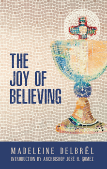 Paperback The Joy of Believing Book