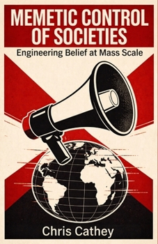 Paperback Memetic Control of Societies: Engineering Belief at Mass Scale Book