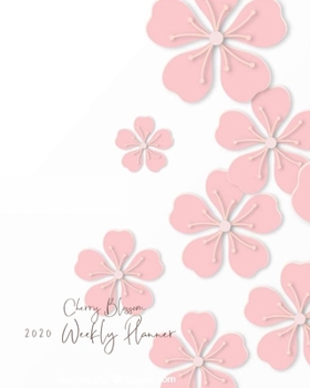 Paperback Cherry Blossom 2020 Weekly Planner: Pink and White Dated Calendar Notebook; Get Stuff Done with Goals Important Dates and To-Do Lists Book