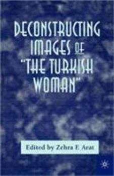 Paperback Deconstructing Images of the Turkish Woman Book