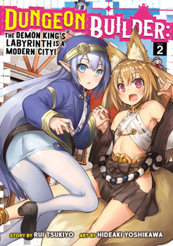Dungeon Builder: The Demon King's Labyrinth is a Modern City!, Vol. 2 - Book #2 of the Dungeon Builder: The Demon King's Labyrinth is a Modern City! (Manga)