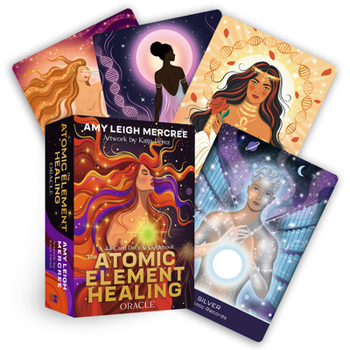 Cards The Atomic Element Healing Oracle: A 44-Card Deck & Guidebook of Goddesses, Angels, Medical Intuition, & the Period IC Table of Elements Book