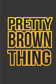 Paperback Pretty Brown Thing Book