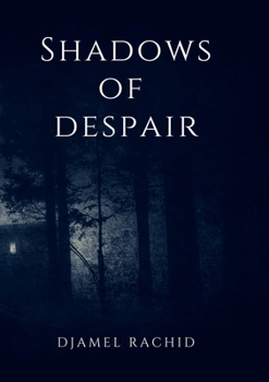 Paperback Shadows of Despair: Les ombres du désespoir [French] Book