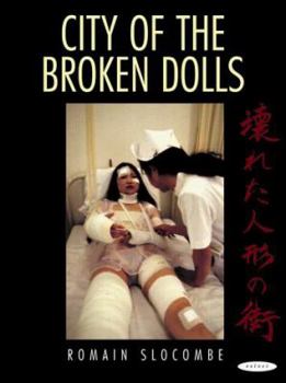 Paperback City of the Broken Dolls: A Medical Art Diary, Tokyo 1993-96 Book