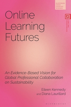 Paperback Online Learning Futures: An Evidence Based Vision for Global Professional Collaboration on Sustainability Book