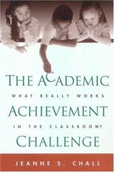 Paperback The Academic Achievement Challenge: What Really Works in the Classroom? Book