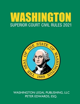 Paperback Washington Superior Court Civil Rules 2021: Complete Rules in Effect as of February 1, 2021 Book