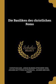 Paperback Die Basiliken des christlichen Roms [German] Book