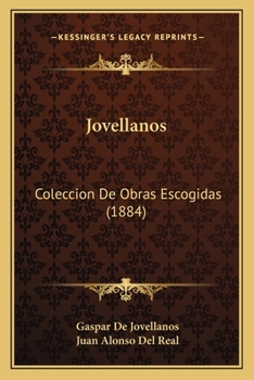 Paperback Jovellanos: Coleccion De Obras Escogidas (1884) [Spanish] Book