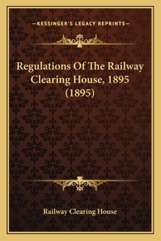 Regulations Of The Railway Clearing House, 1895