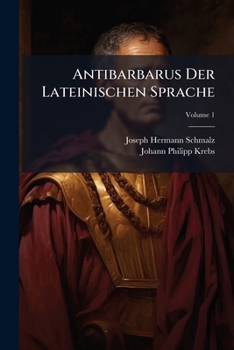 Paperback Antibarbarus Der Lateinischen Sprache [German] Book