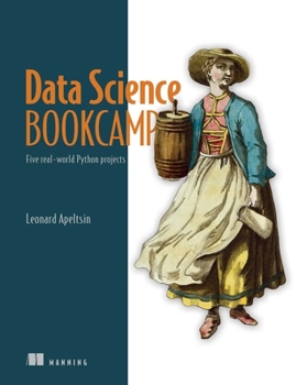 Paperback Data Science Bookcamp: Five Real-World Python Projects Book