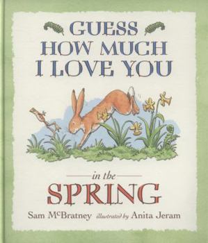 Guess How Much I Love You in the Spring (Guess How Much I Love You) - Book  of the Little Nutbrown Hare