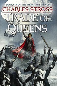 The Trade Of Queens - Book #6 of the Merchant Princes Universe