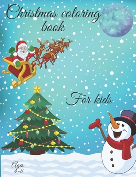 Paperback Christmas Coloring Book for Kids Ages 4-8: Christmas Present or Gift for Kids [Large Print] Book