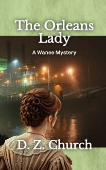 Paperback The Orleans Lady: A Wanee Mystery (Wanee Mysteries) Book