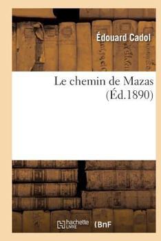 Paperback Le Chemin de Mazas [French] Book