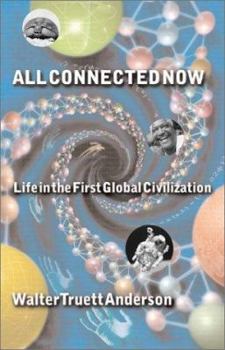 Hardcover All Connected Now: Life in the First Global Civilization Book