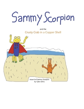Paperback Sammy Scorpion and the Crusty Crab in a Copper Shell Book