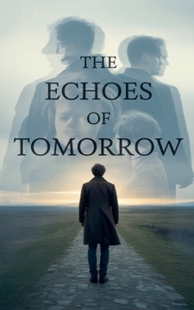 Paperback The Echoes of Tomorrow Book