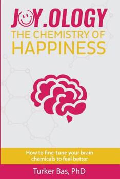 Paperback Joy.Ology: The Chemistry of Happiness Book