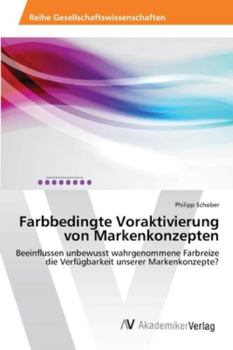 Paperback Farbbedingte Voraktivierung von Markenkonzepten [German] Book