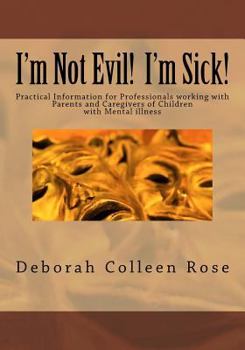 Paperback I'm Not Evil! I'm Sick!: Professional In-Service Program Book