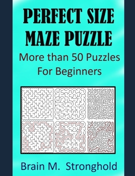 Paperback Perfect Size Maze Puzzle: More than 50 Puzzles For Beginners [Large Print] Book