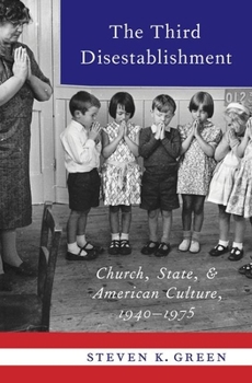 Hardcover Third Disestablishment: Church, State, and American Culture, 1940-1975 Book