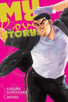 My Love Story!!, Vol. 8 - Book #8 of the !! [Ore Monogatari!!]